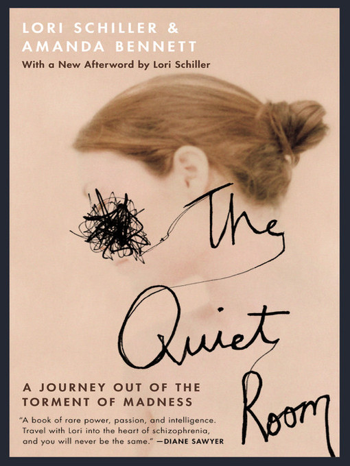 Title details for The Quiet Room by Lori Schiller - Available